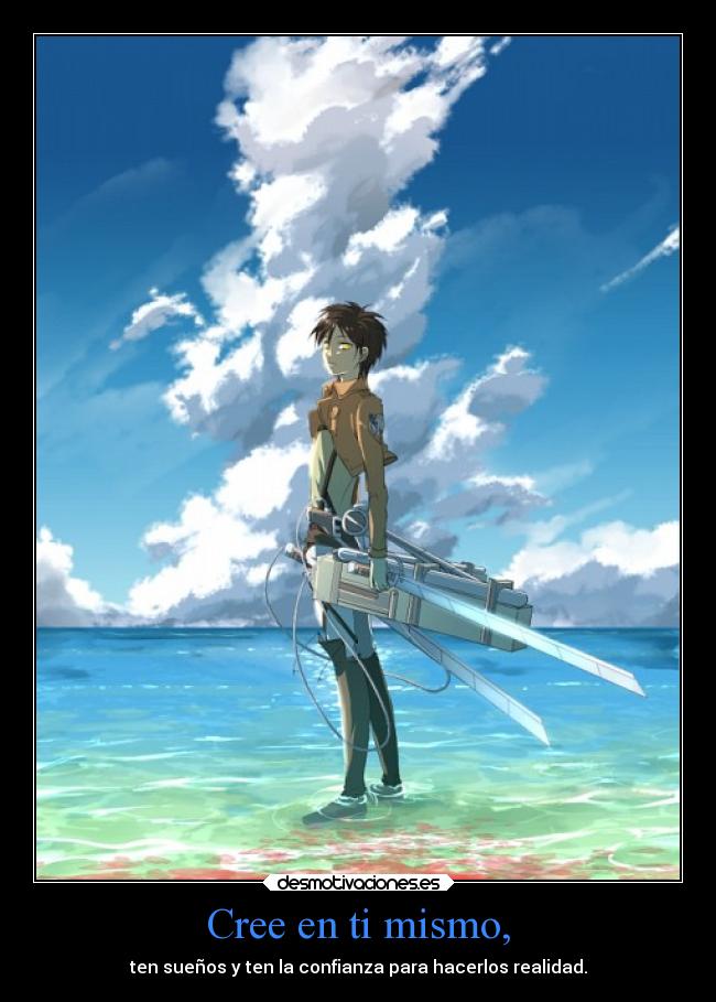 Cree en ti mismo, - ten sueños y ten la confianza para hacerlos realidad.
