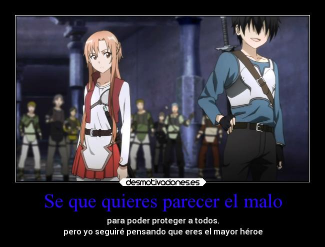 Se que quieres parecer el malo -