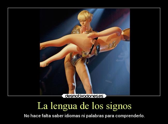 La lengua de los signos - No hace falta saber idiomas ni palabras para comprenderlo.