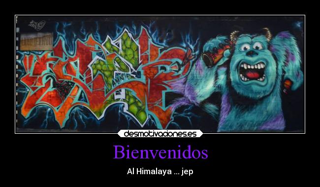 Bienvenidos - Al Himalaya ... jep