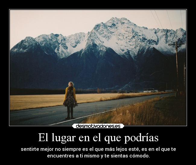 El lugar en el que podrías -