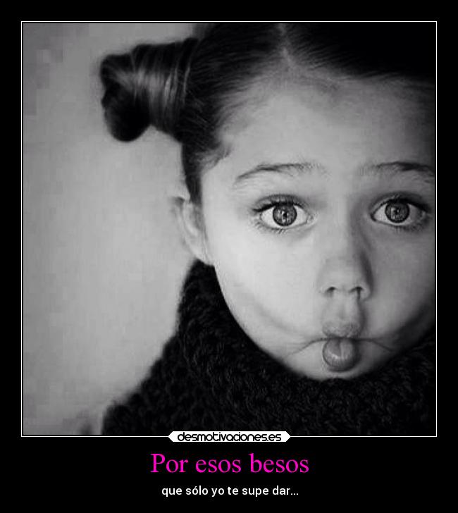 Por esos besos -