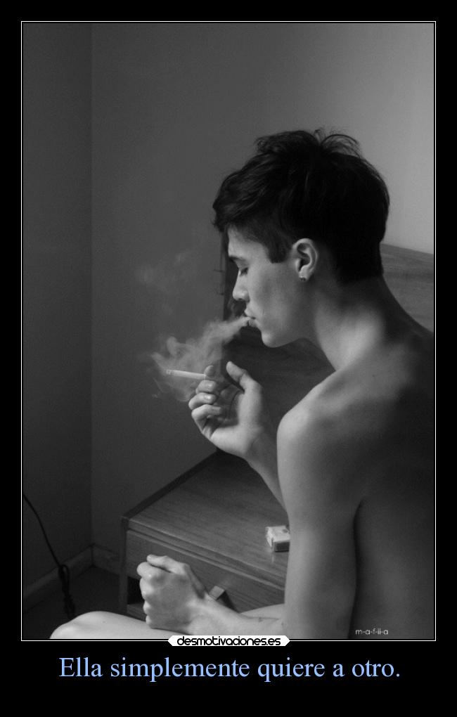 Ella simplemente quiere a otro. - 