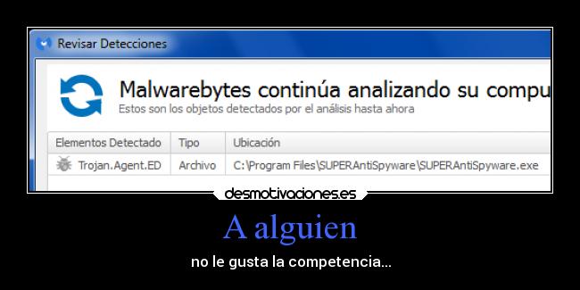 carteles celos humor slipkdemon clandesplazado competencia antivirus superantisyware malware malwarebytes desmotivaciones