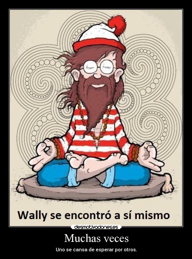 carteles chiste humor wally buscar encontrar desmotivaciones