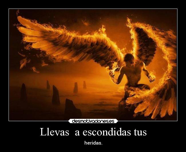 Llevas a escondidas tus - heridas.