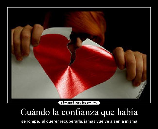 Cuándo la confianza que había -