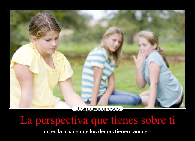 La perspectiva que tienes sobre ti -