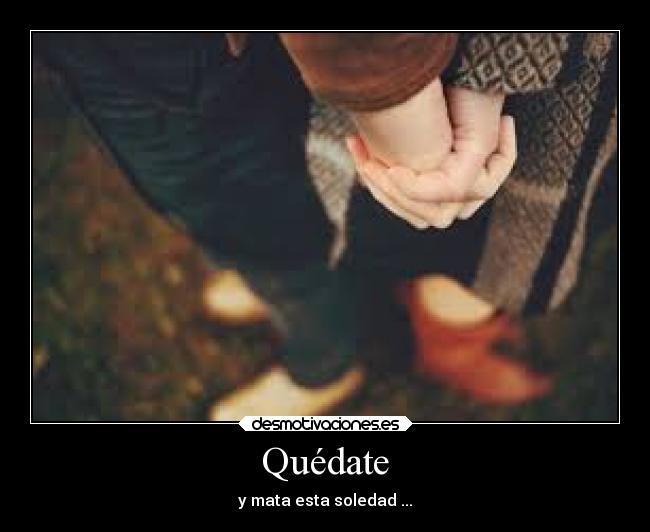 Quédate -