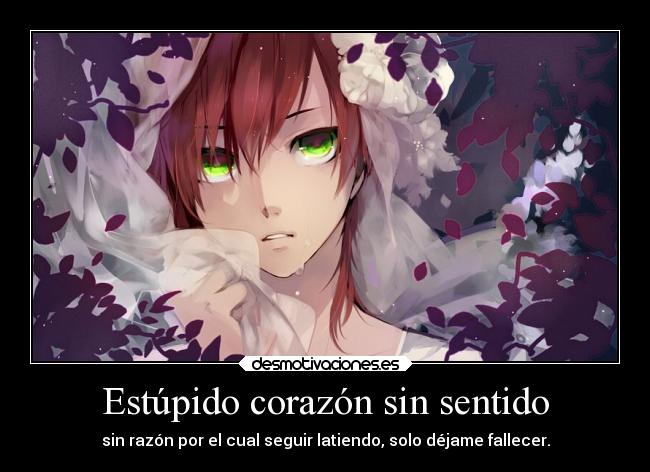 carteles corazon corazon anime morir sin razon desmotivaciones