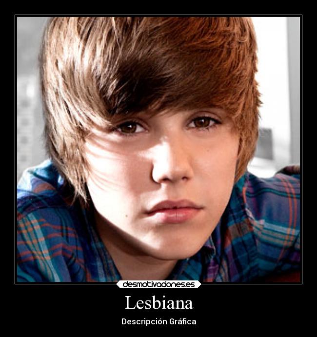 carteles criticas chiste justibiber gay lesbiaaaaaaaaaaaaaaaaaaaana desmotivaciones