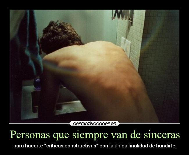 Personas que siempre van de sinceras - 