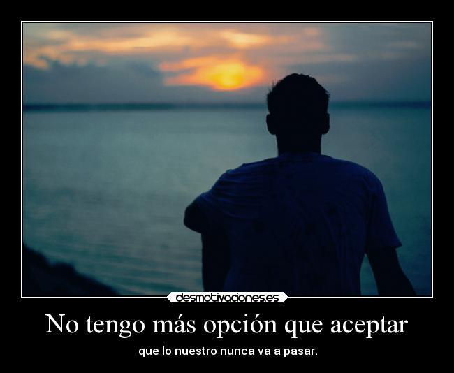 Imágenes y Carteles de DESAMOR Pag. 3 | Desmotivaciones