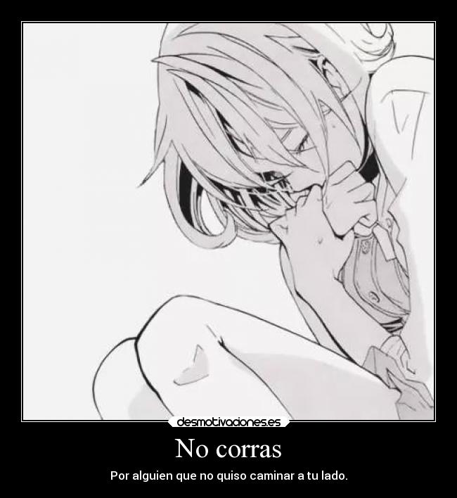 No corras -