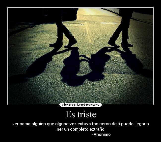 carteles desmotivaciones desamor vida tristeza extrano alguien desmotivaciones