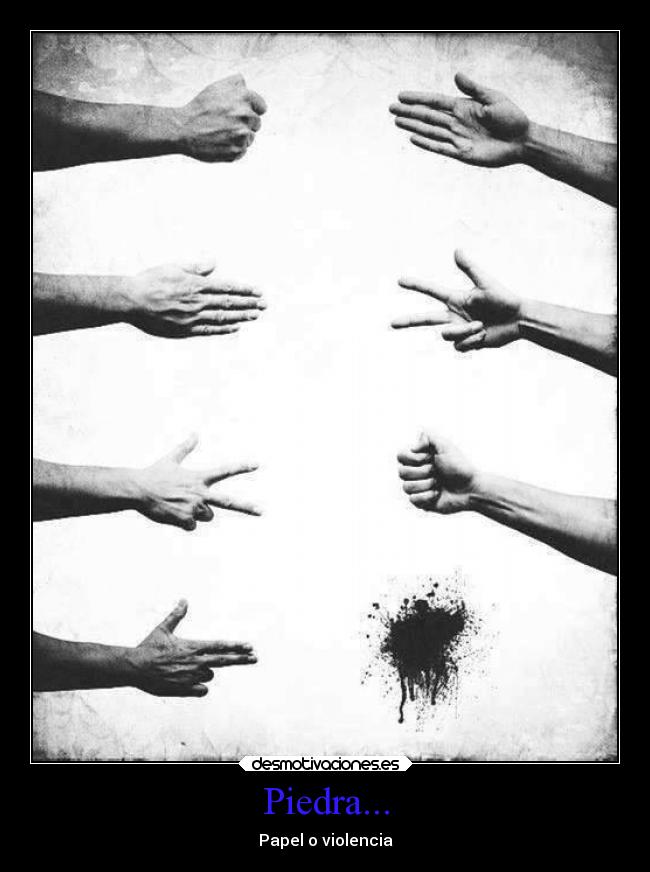 Piedra... - Papel o violencia