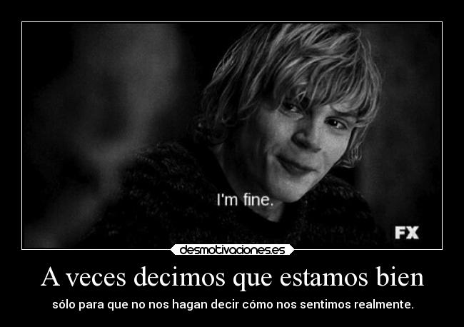 A veces decimos que estamos bien -
