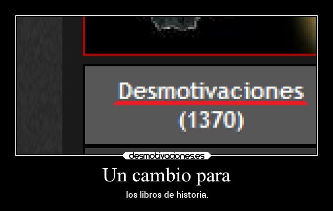 carteles desmotivaciones historia humor slipkdemon clandesplazado cambios mejoras actualizaciones versiones desmotivaciones