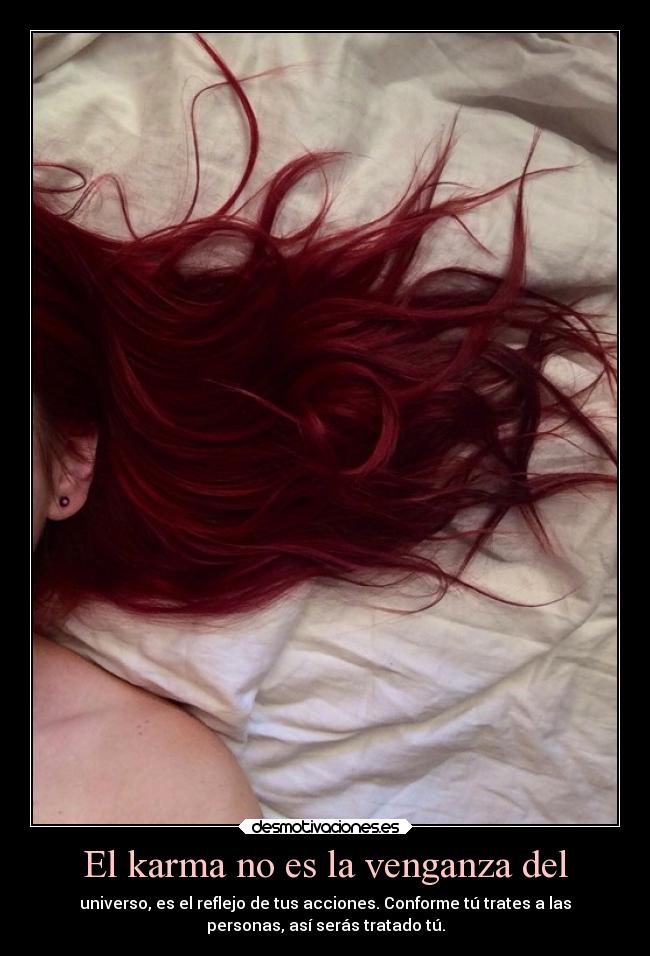 El karma no es la venganza del - 