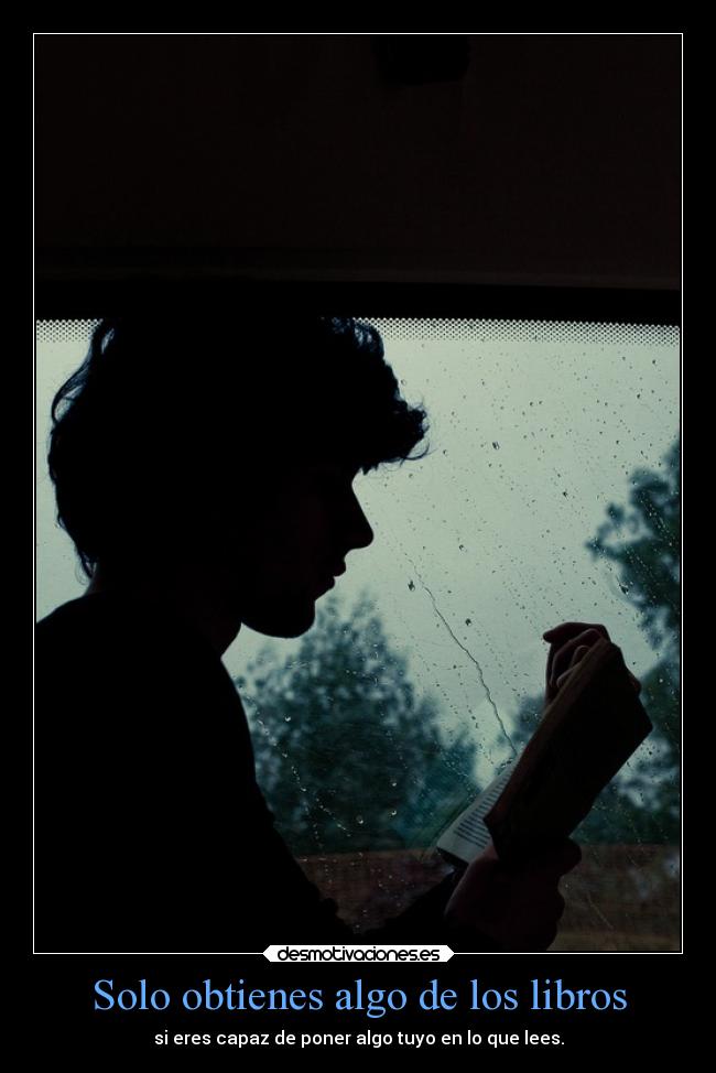 Solo obtienes algo de los libros -