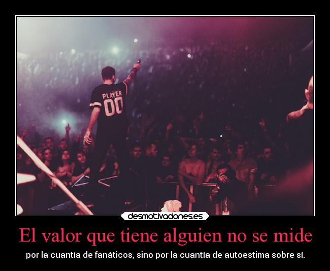 El valor que tiene alguien no se mide - 