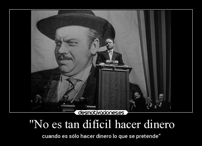No es tan difícil hacer dinero -