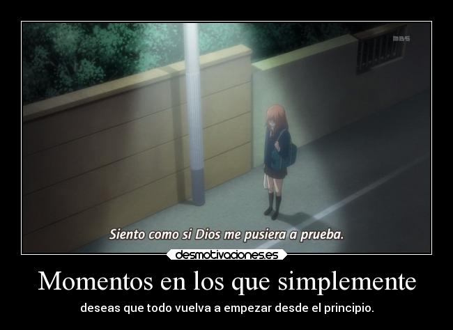 Momentos en los que simplemente -