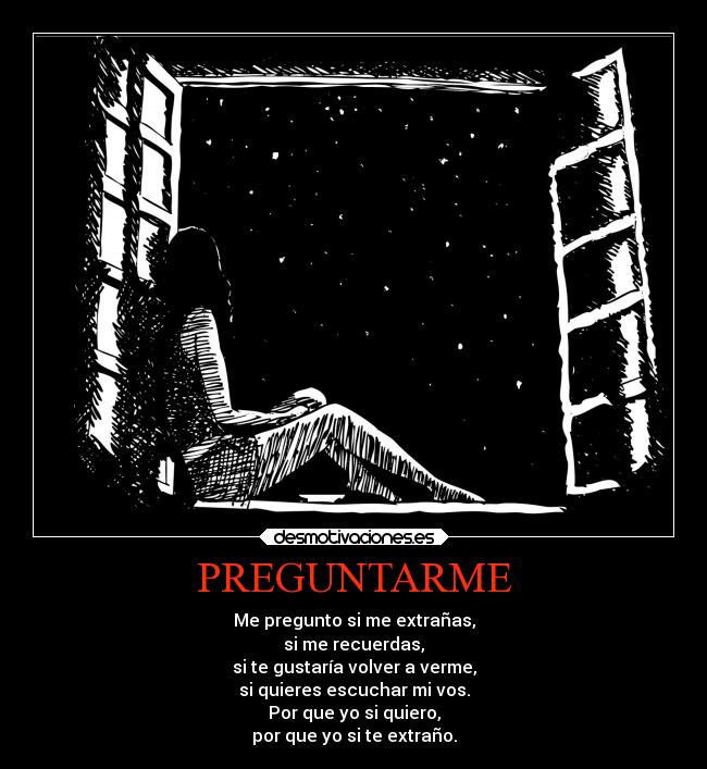 carteles dolor extranar pensarenti preguntarte tequiero teextrano desmotivaciones