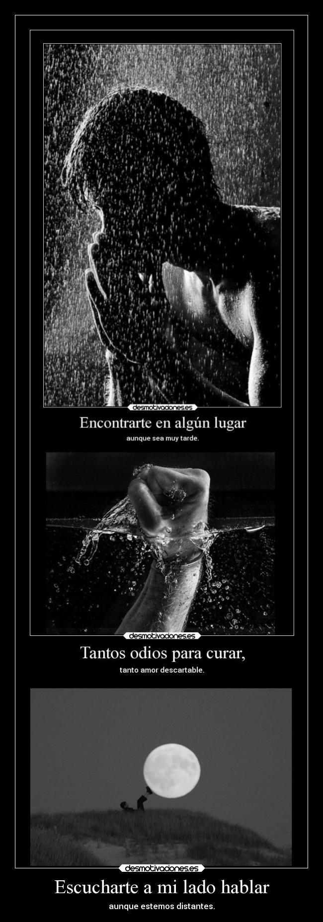 Escucharte a mi lado hablar -