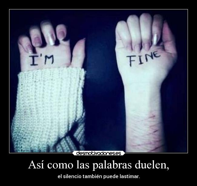 Así como las palabras duelen, - 