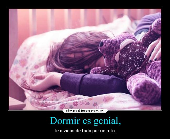 Dormir es genial, - 