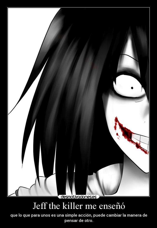 Jeff the killer me enseñó -