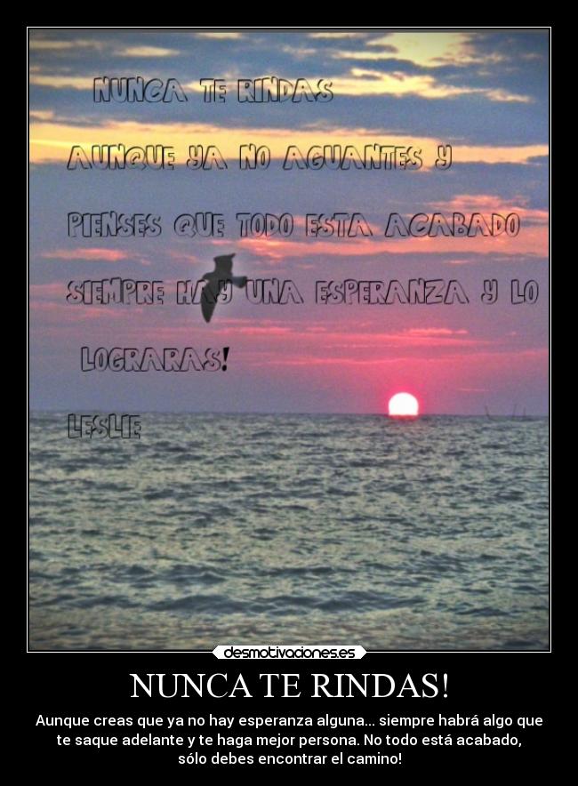 NUNCA TE RINDAS! -