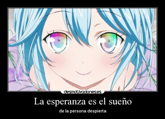 La esperanza es el sueño - de la persona despierta