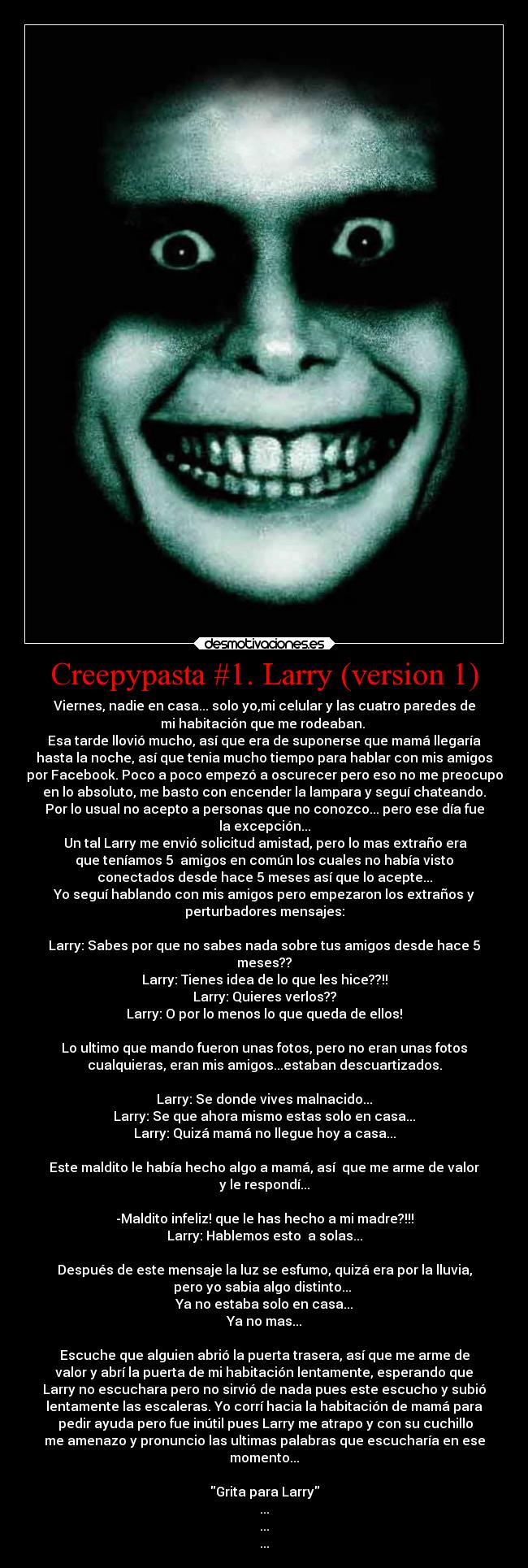 carteles facebook miedo creepypasta larryversion1 larry creepypastasdeesetipodealla0310 desmotivaciones