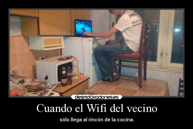 Cuando el Wifi del vecino -