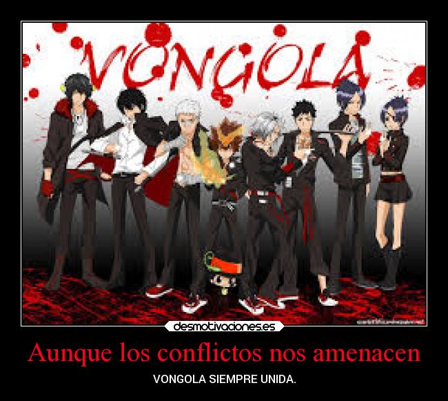 Aunque los conflictos nos amenacen - VONGOLA SIEMPRE UNIDA.