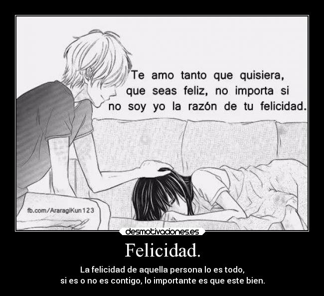 Felicidad. -