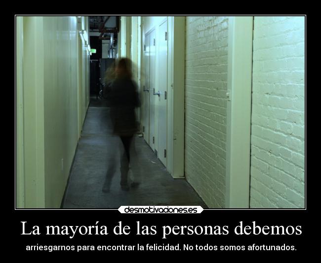 carteles felicidad vida realidad intentar productodemipropiamente desmotivaciones