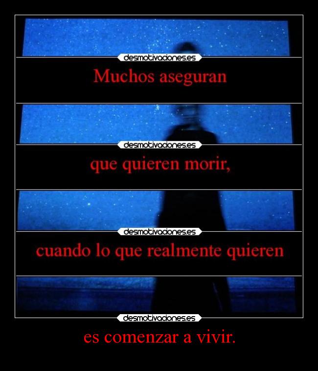 es comenzar a vivir. - 