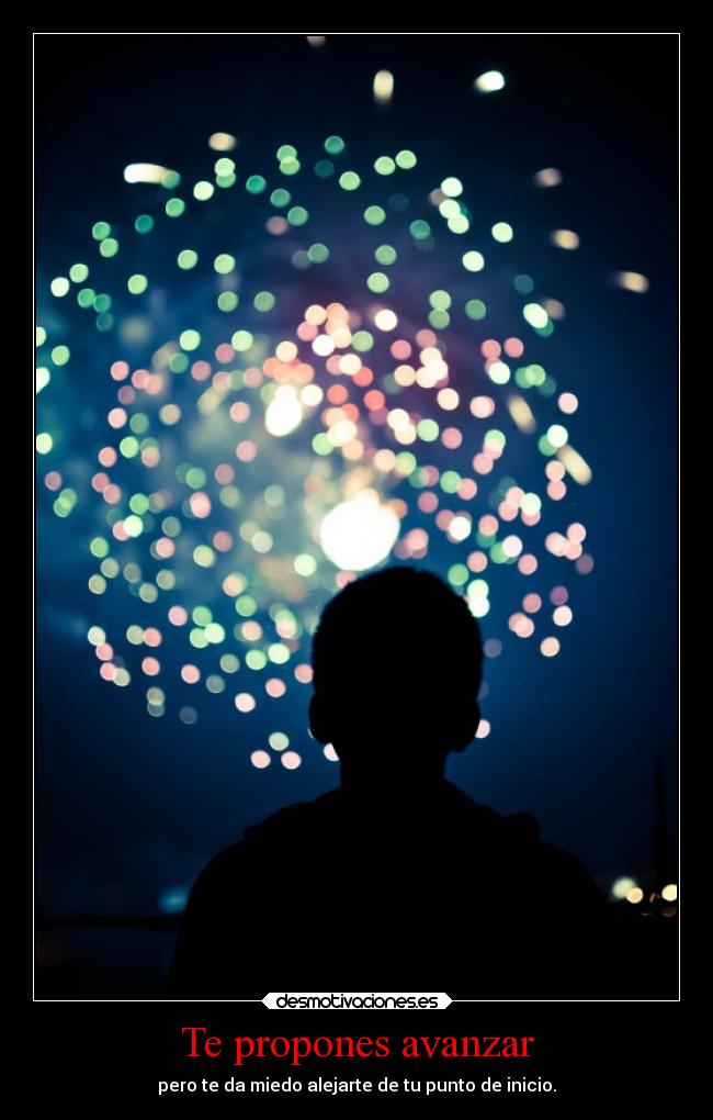Te propones avanzar - 