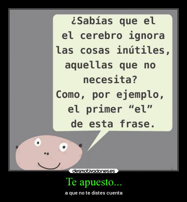 Te apuesto... -