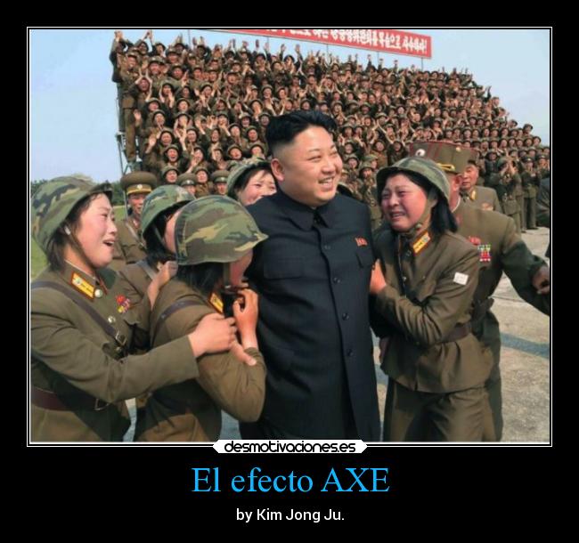 carteles graciosas humor risas axe desodorante kimjongju desmotivaciones