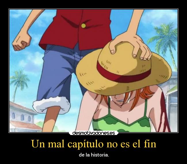 Un mal capítulo no es el fin - de la historia.