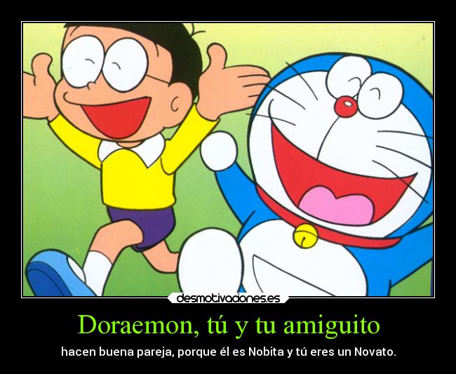 Doraemon, tú y tu amiguito -