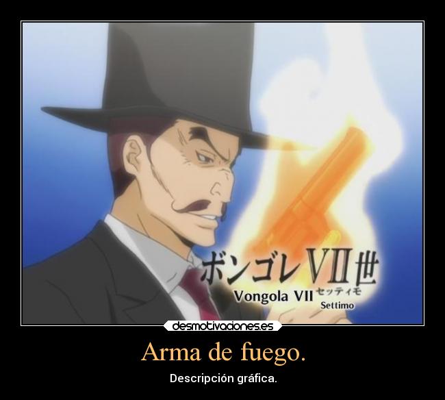 carteles humor anime katekyo hitman reborn literal vongola arma fuego desmotivaciones