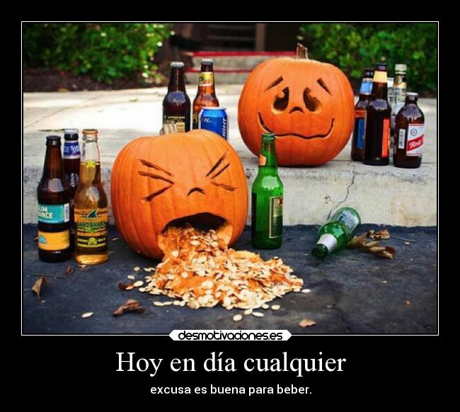 Hoy en día cualquier - excusa es buena para beber.