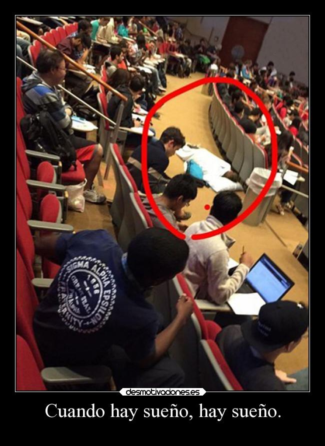 Cuando hay sueño, hay sueño. - 