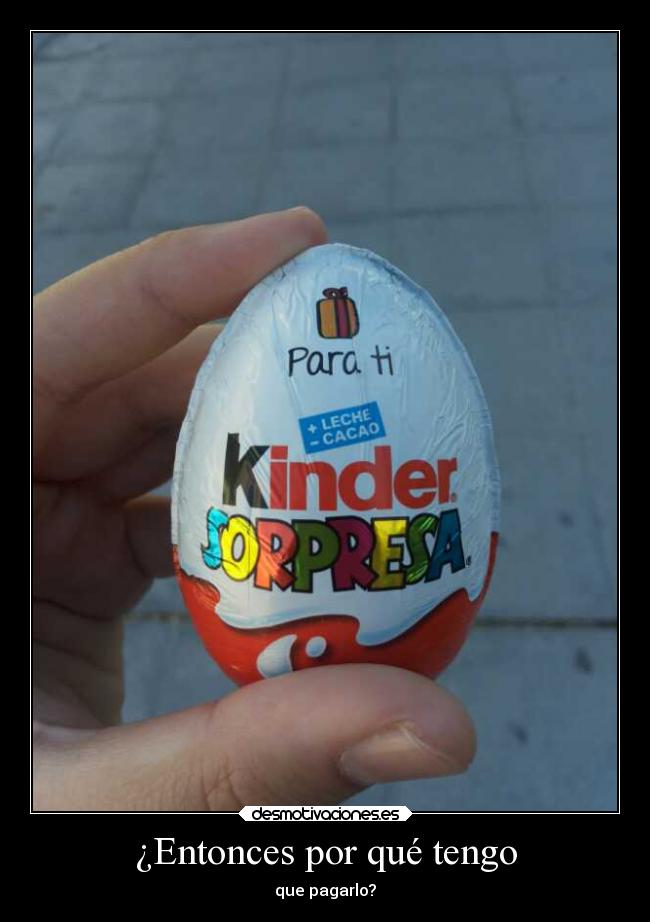 carteles humor comida hambre robar pagar parati kinder chistemalo yanopuedorefugiarmeennadie chocolate desmotivaciones