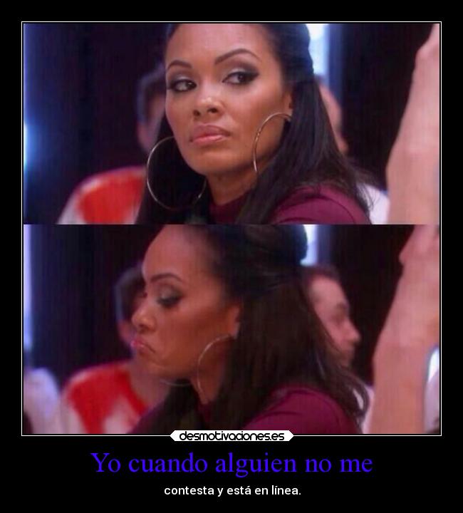 Yo cuando alguien no me - 